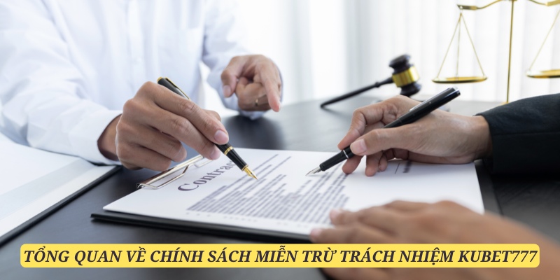 Chính sách miễn trừ trách nhiệm Kubet777 là cán cân duy trì sự ổn định