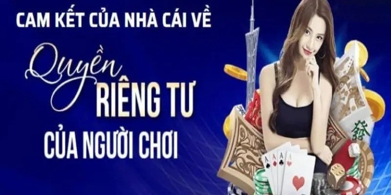 Nhà cái cam kết bảo mật mọi thông tin người dùng an toàn nhất